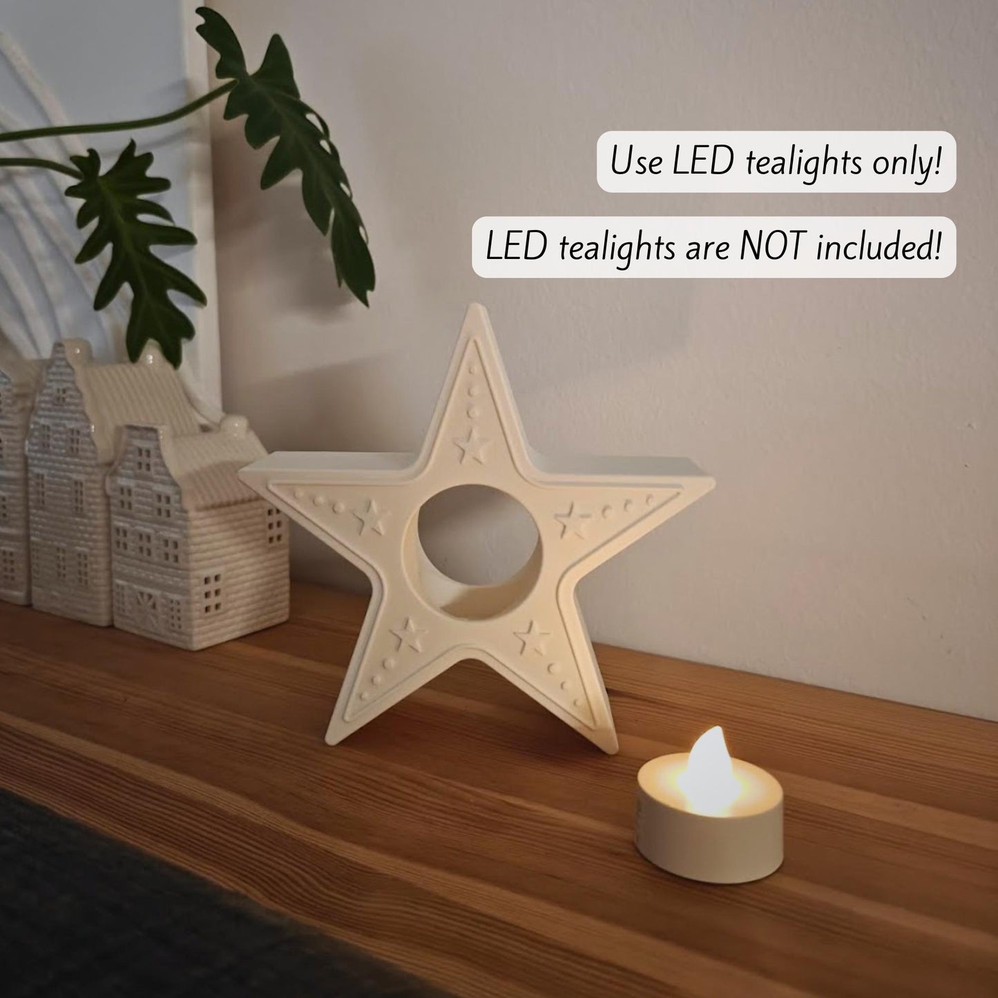 Use LED tealights only! LED tealights are NOT included